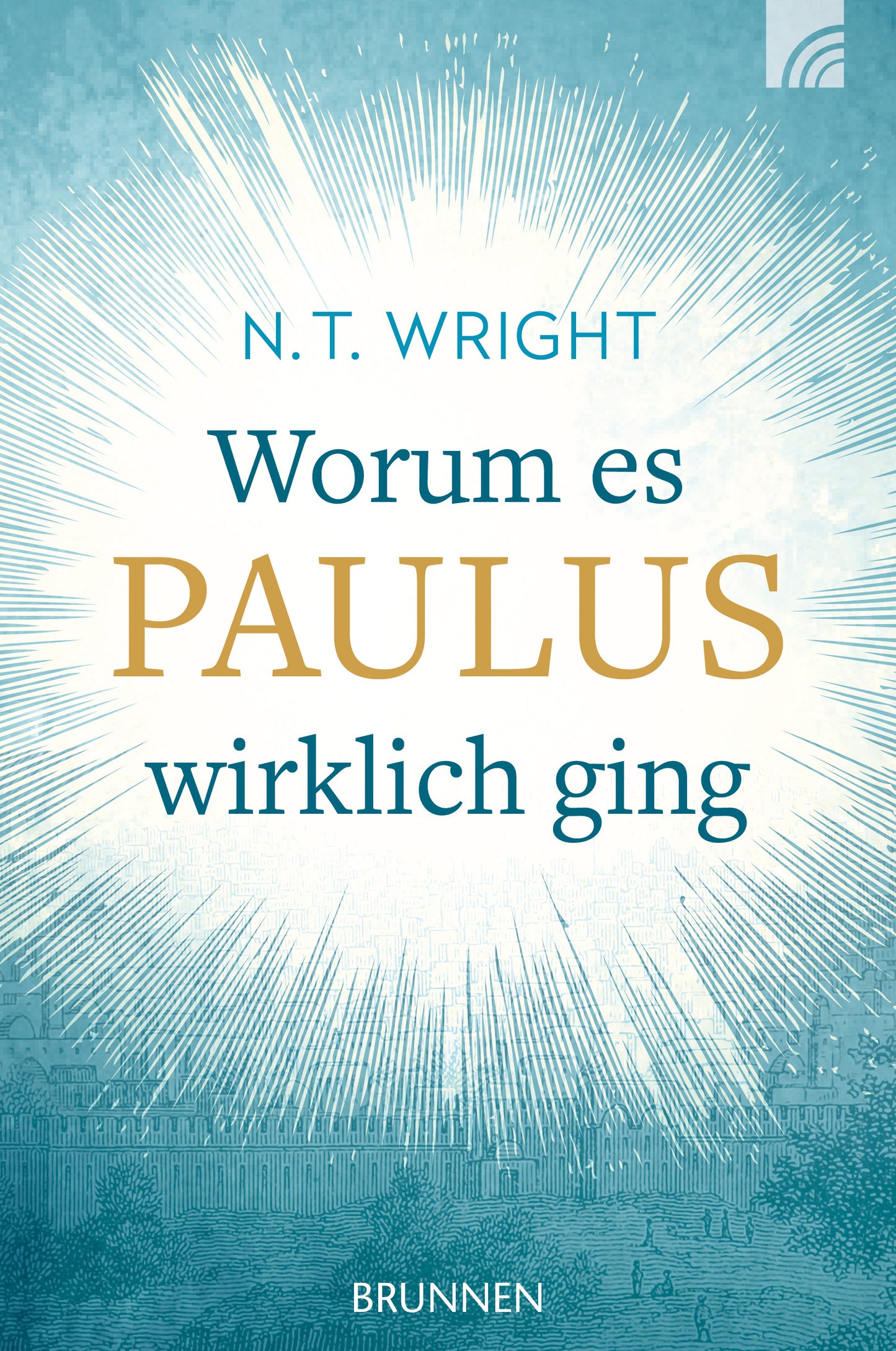 Worum es Paulus wirklich ging