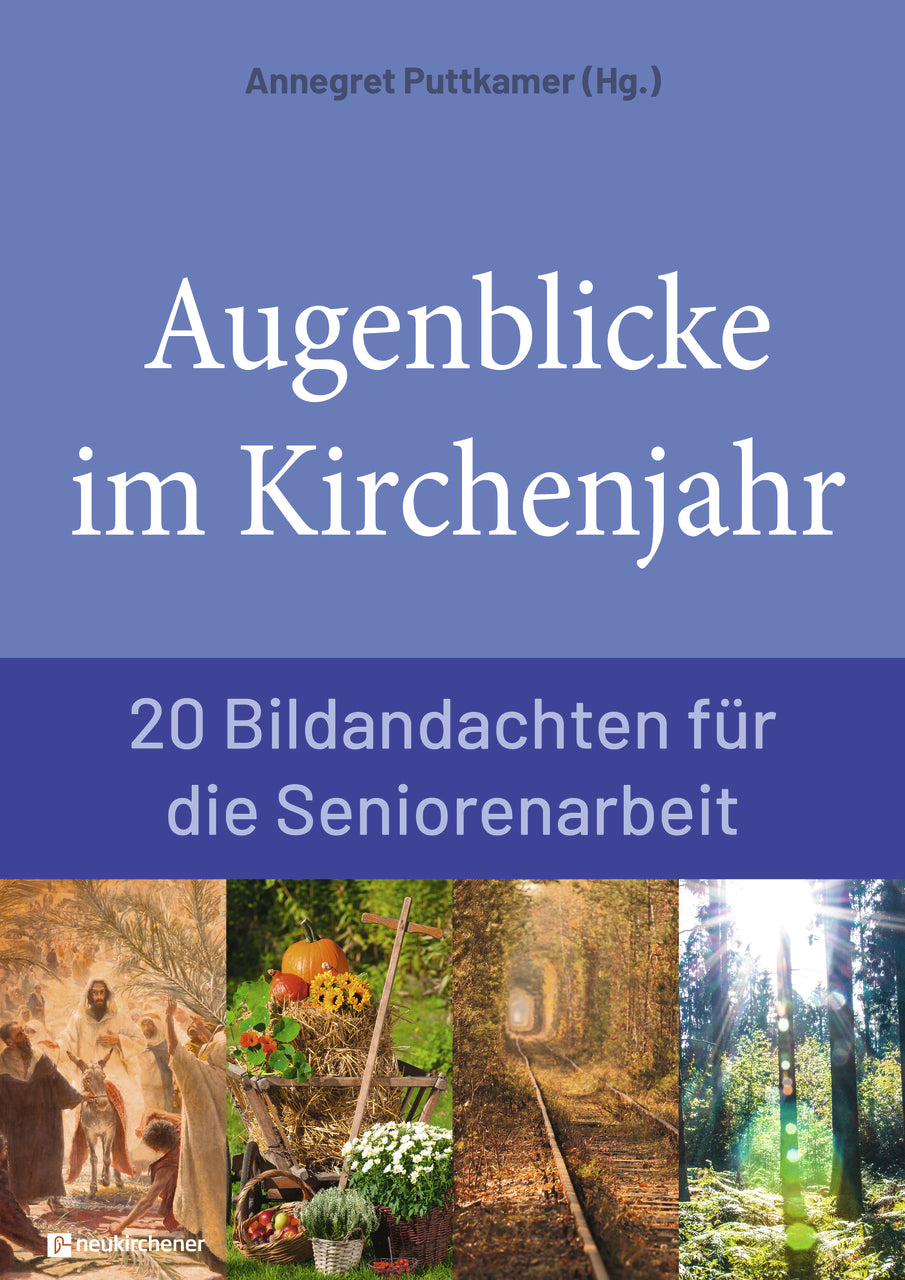 Augenblicke im Kirchenjahr