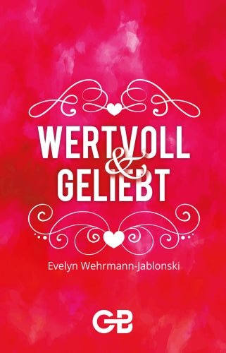 Wertvoll und geliebt