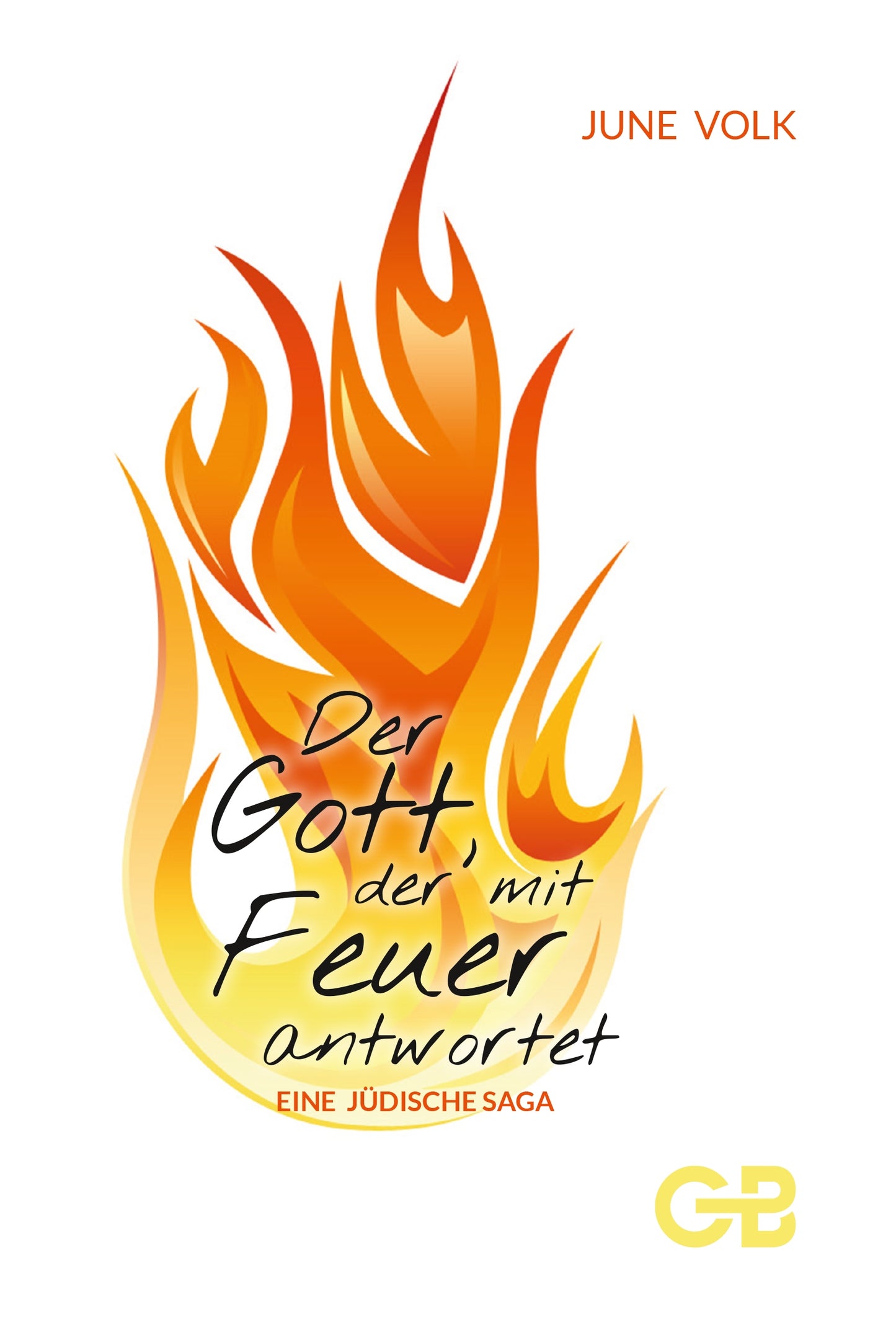 Der Gott, der mit Feuer antwortet