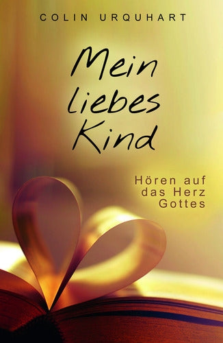 'Mein liebes Kind ...'