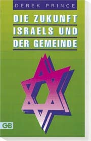 Die Zukunft Israels und der Gemeinde