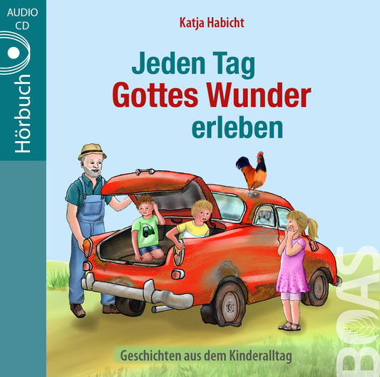 Jeden Tag Gottes Wunder erleben (CD)