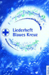 Liederheft Blaues Kreuz