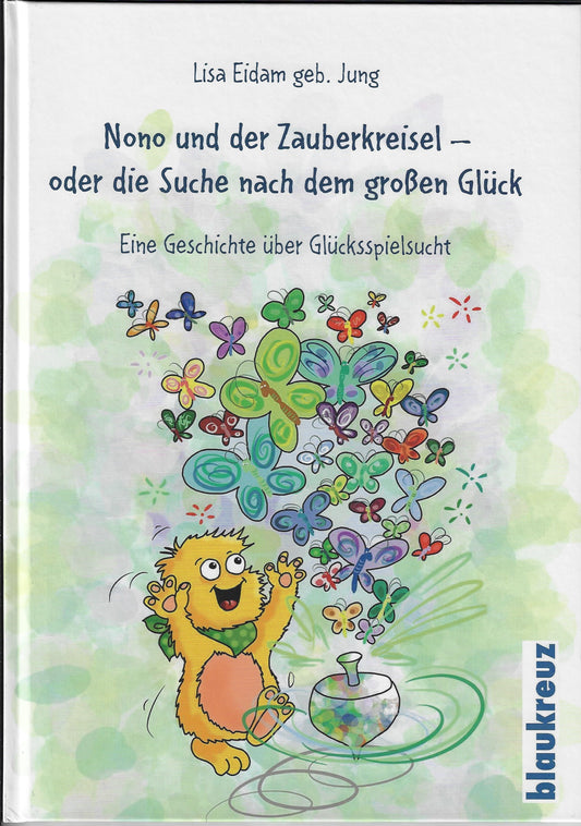 Nono und der Zauberkreisel - oder die Suche nach dem gro�en Gl�ck.