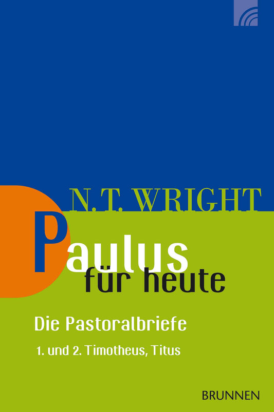 Paulus für heute - Die Pastoralbriefe