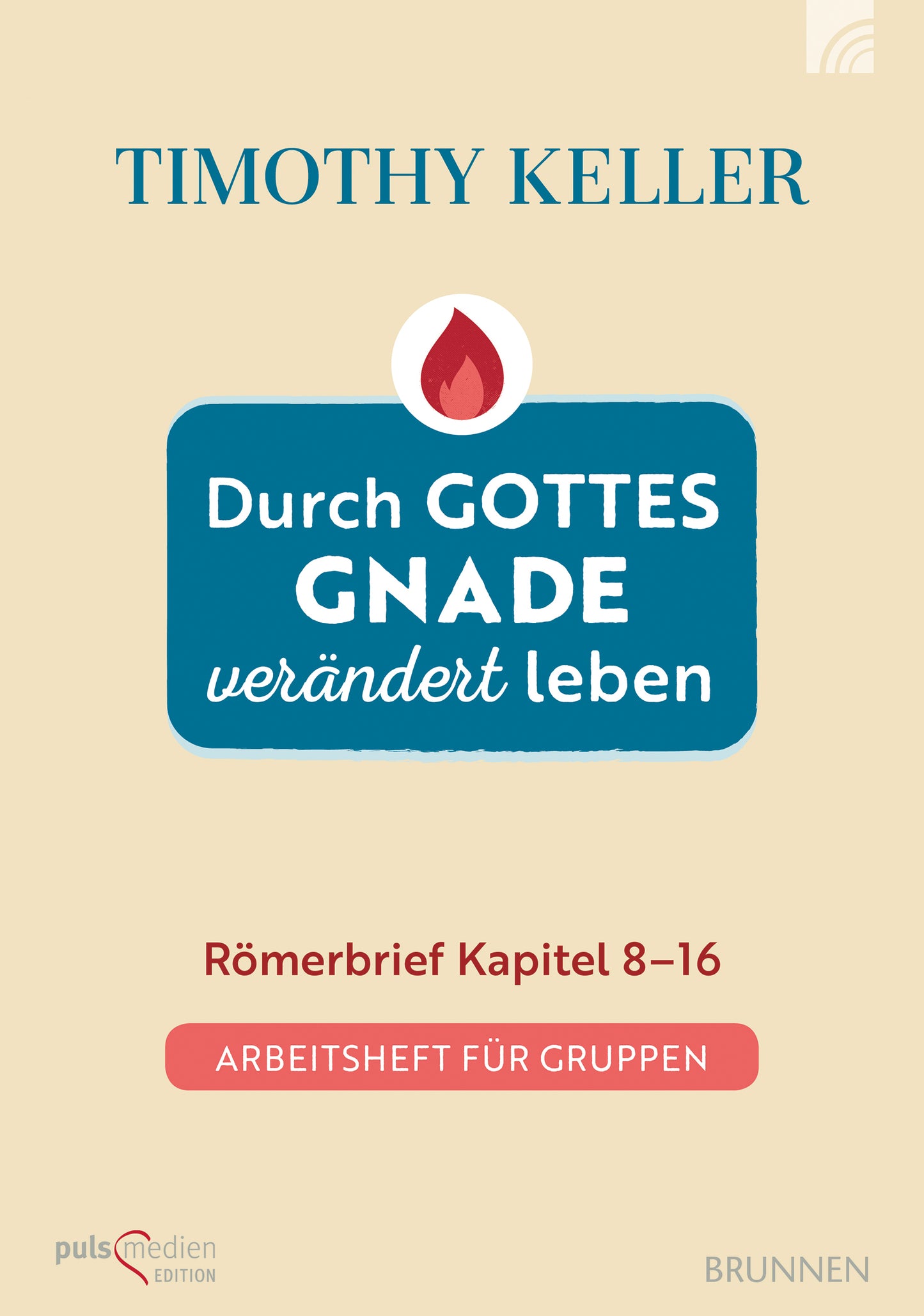 Durch Gottes Gnade verändert leben - Arbeitsheft für Gruppen