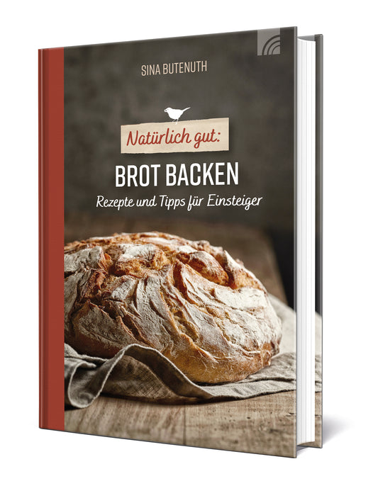 Natürlich gut: Brot backen