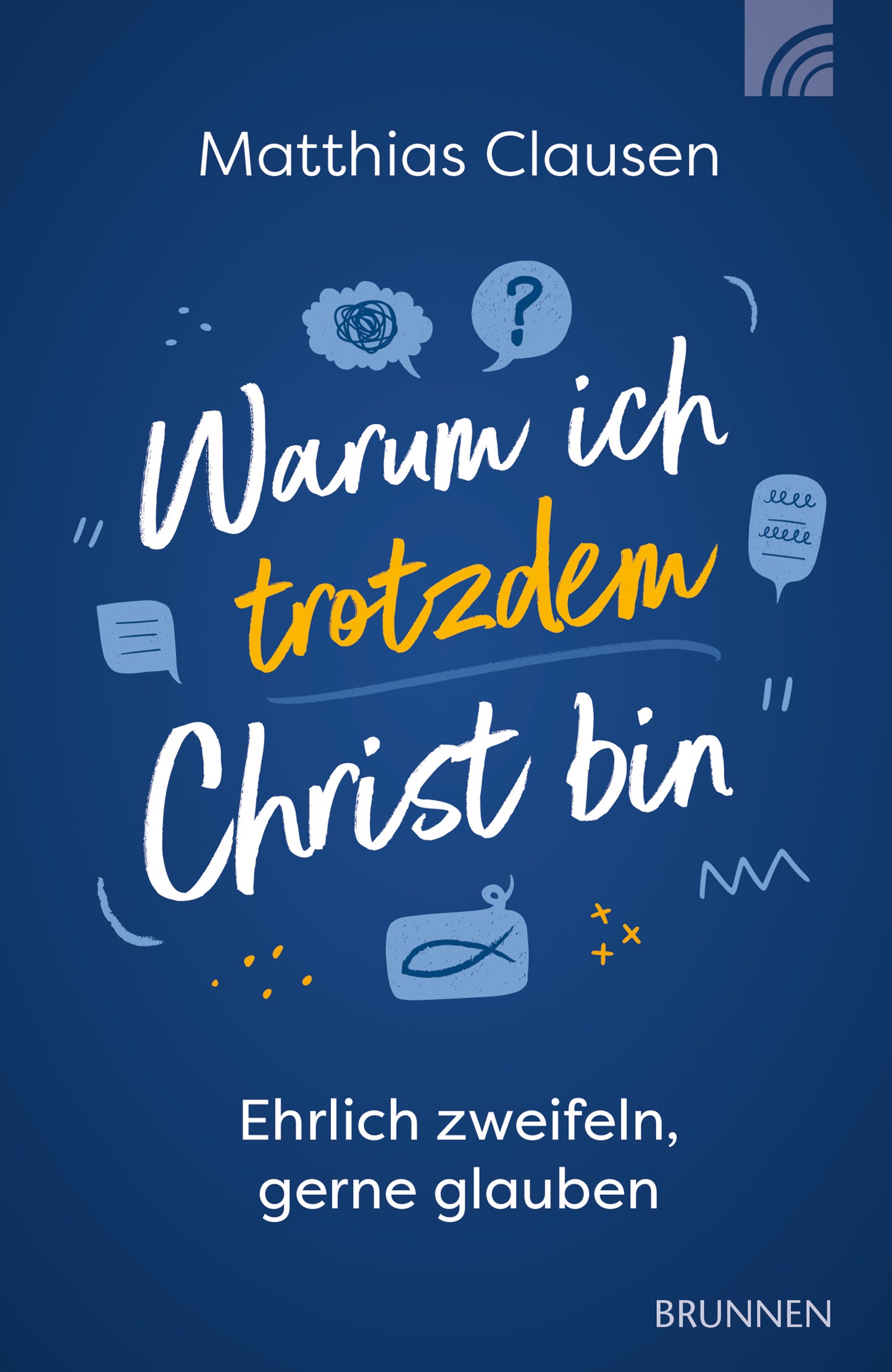 Warum ich trotzdem Christ bin