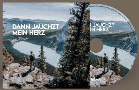 Dann jauchzt mein Herz (CD)