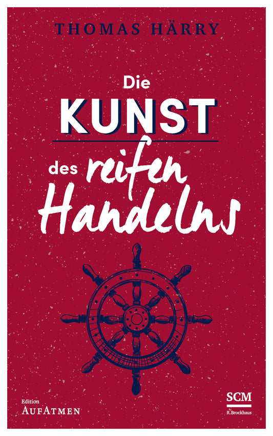 Die Kunst des reifen Handelns