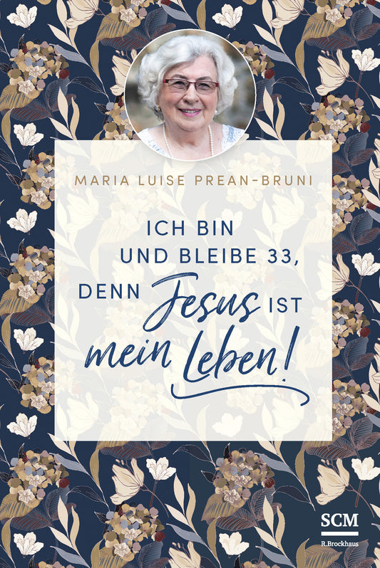 Ich bin und bleibe 33, denn Jesus ist mein Leben