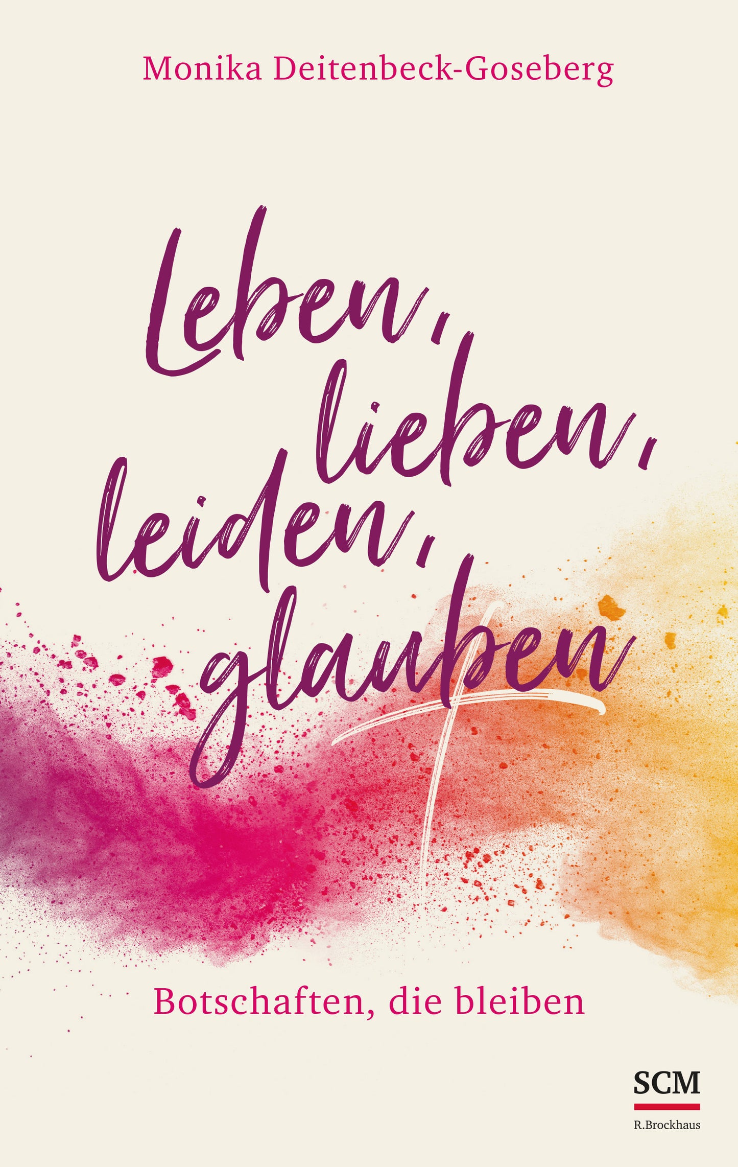 Leben, lieben, leiden, glauben