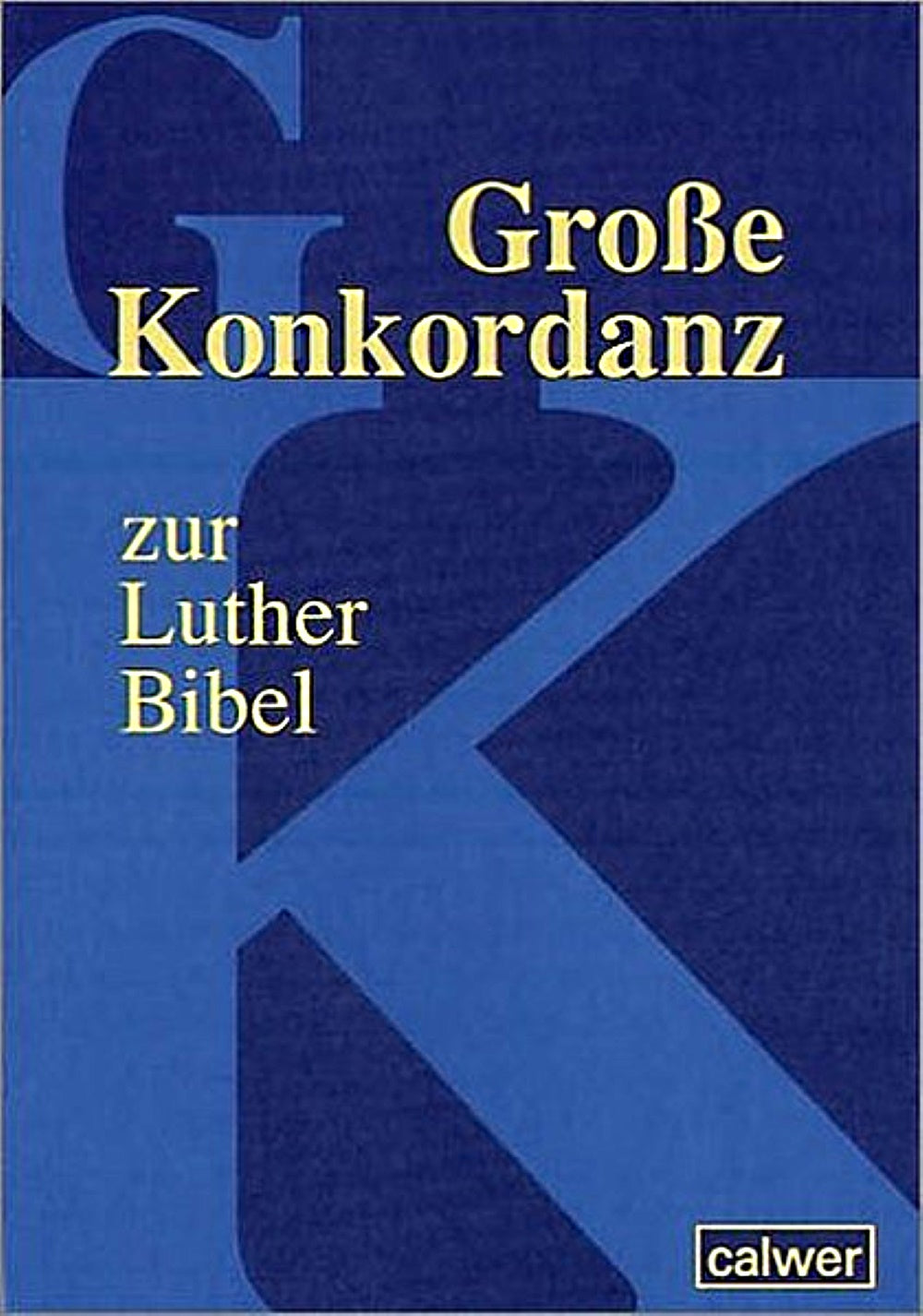 Große Konkordanz zur Lutherbibel