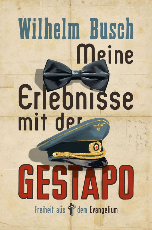 Meine Erlebnisse mit der Gestapo