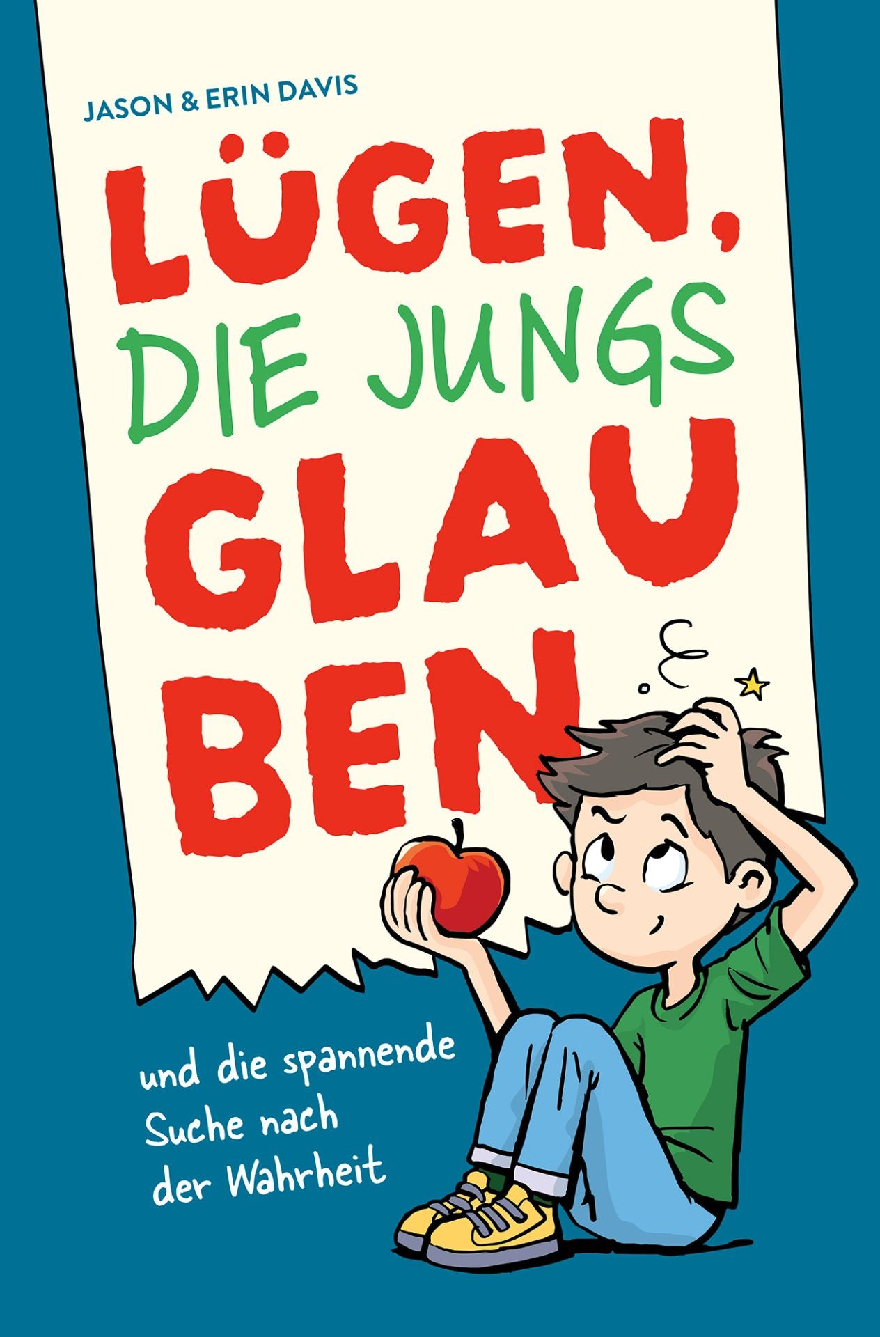 Lügen, die Jungs glauben