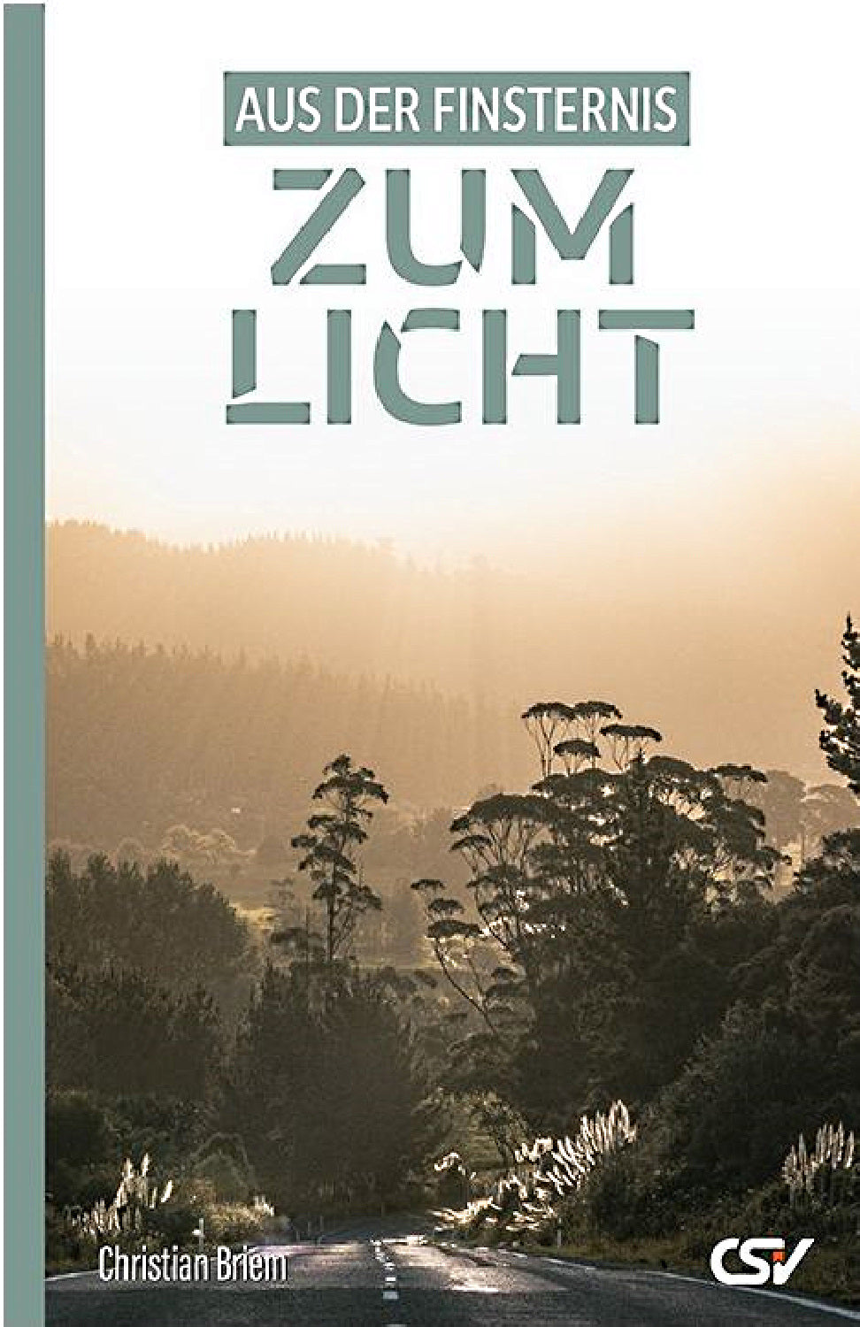 Aus der Finsternis zum Licht