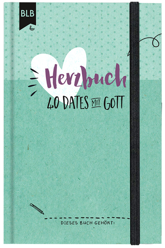 Herzbuch - 40 Dates mit Gott