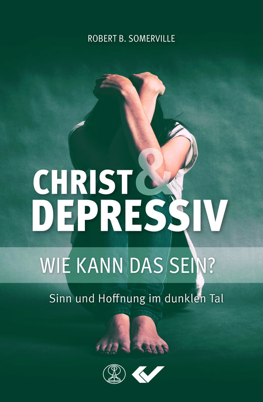 Christ & depressiv - wie kann das sein?