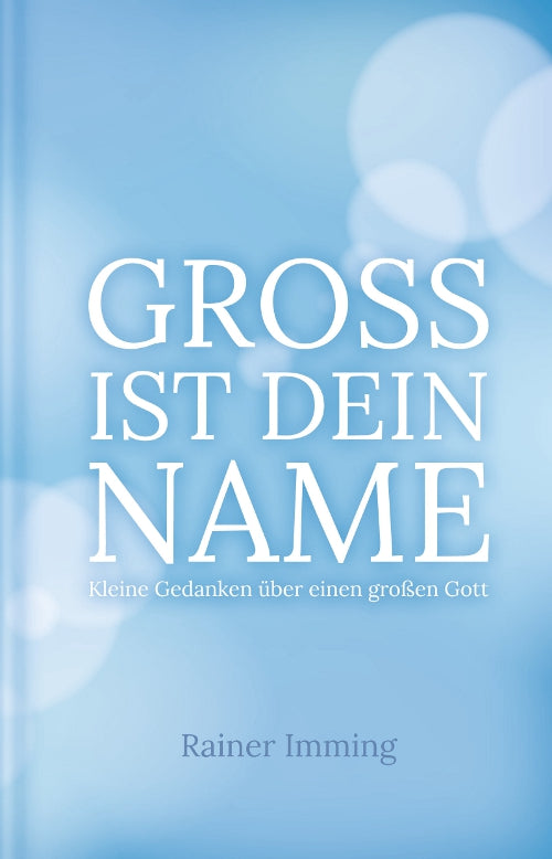 Groß ist dein Name