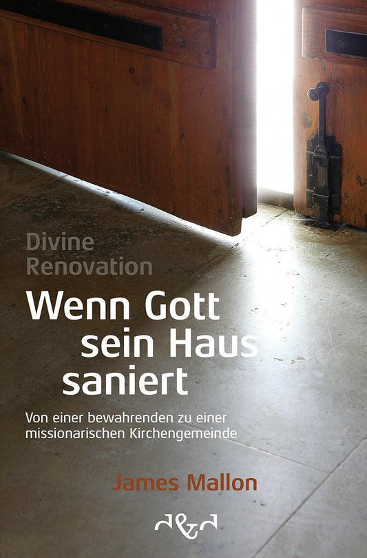 Wenn Gott sein Haus saniert