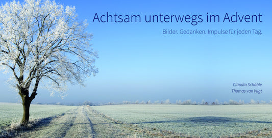 Achtsam unterwegs im Advent