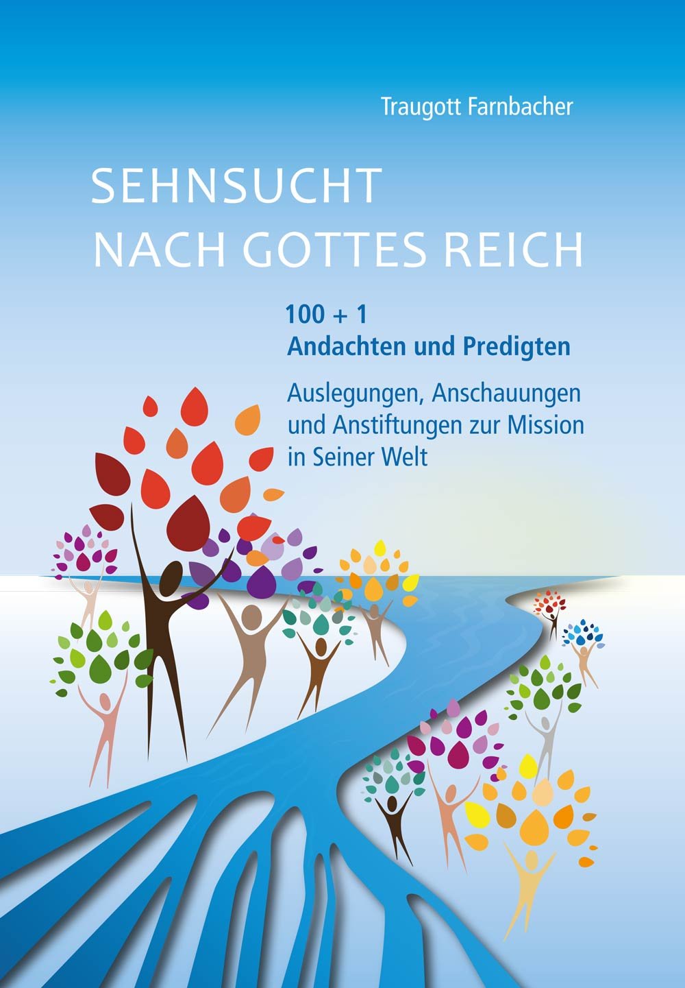 Sehnsucht nach Gottes Reich