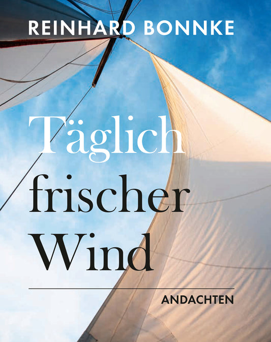 Täglich frischer Wind