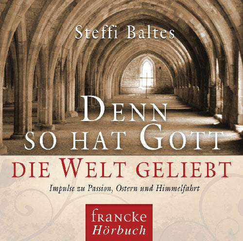 Denn so hat Gott die Welt geliebt (CD)