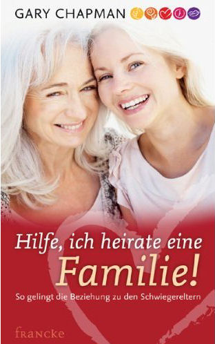 Hilfe, ich heirate eine Familie!