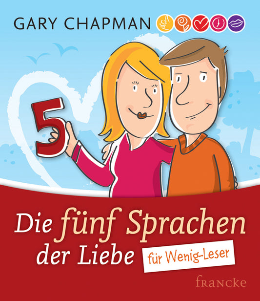 Die 5 Sprachen der Liebe für Wenigleser