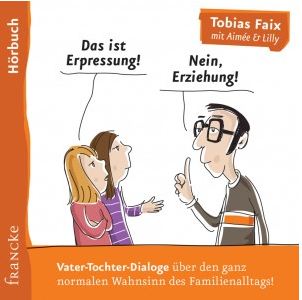 Das ist Erpressung! Nein, Erziehung! CD