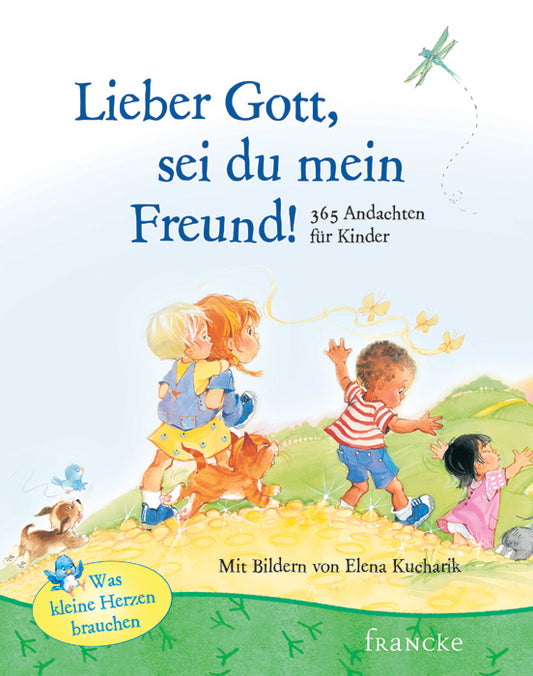 Lieber Gott, sei du mein Freund!