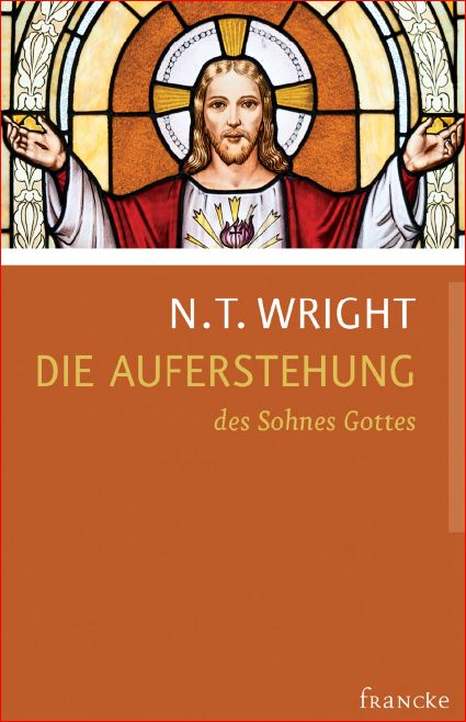 Die Auferstehung des Sohnes Gottes