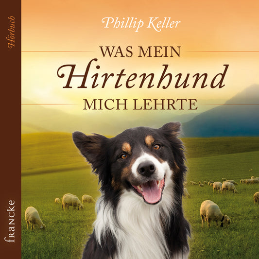 Was mein Hirtenhund mich lehrte (DCD)