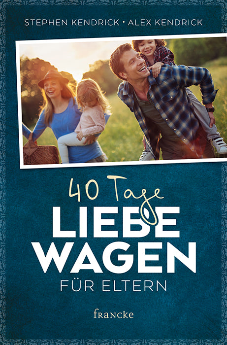 40 Tage Liebe wagen für Eltern