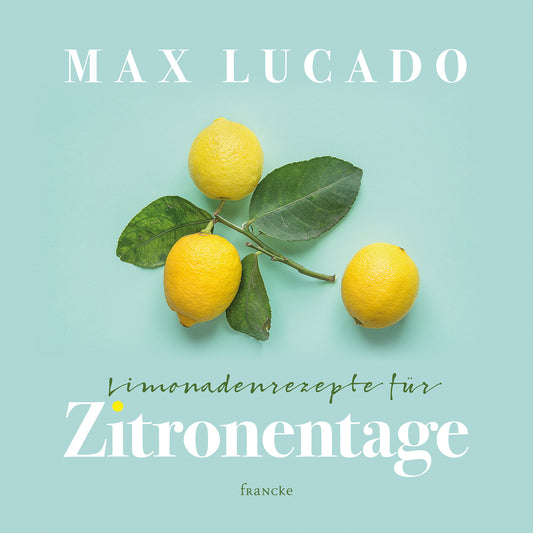 Limonadenrezepte für Zitronentage (Geschenkbuch)