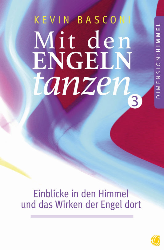 Mit den Engeln tanzen Band 3