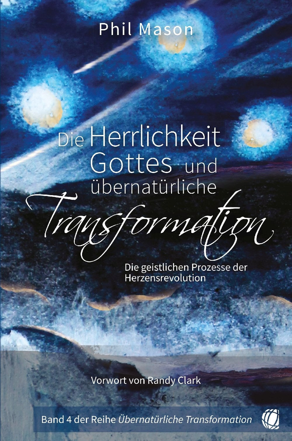 Die Herrlichkeit Gottes und �bernat�rliche Transformation