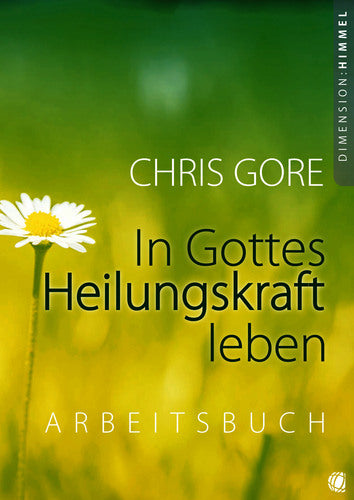 In Gottes Heilungskraft leben - Arbeits.