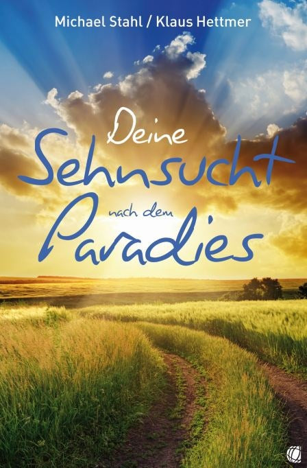 Deine Sehnsucht nach dem Paradies