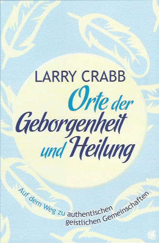 Orte der Geborgenheit und Heilung