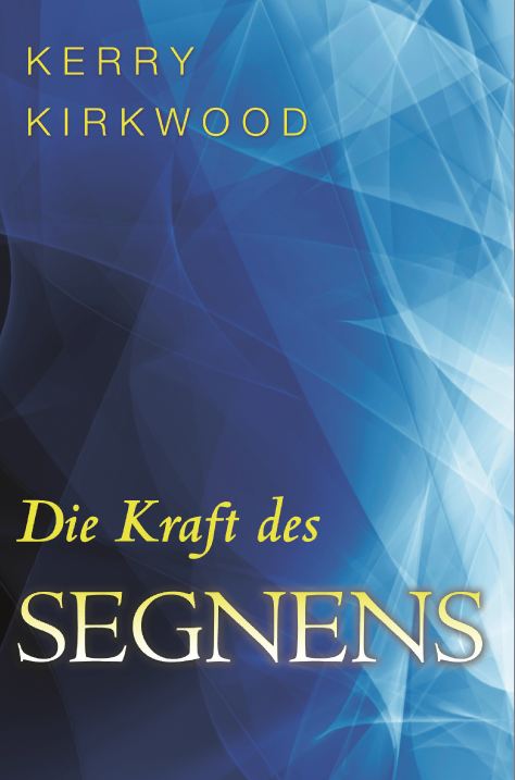 Die Kraft des Segnens