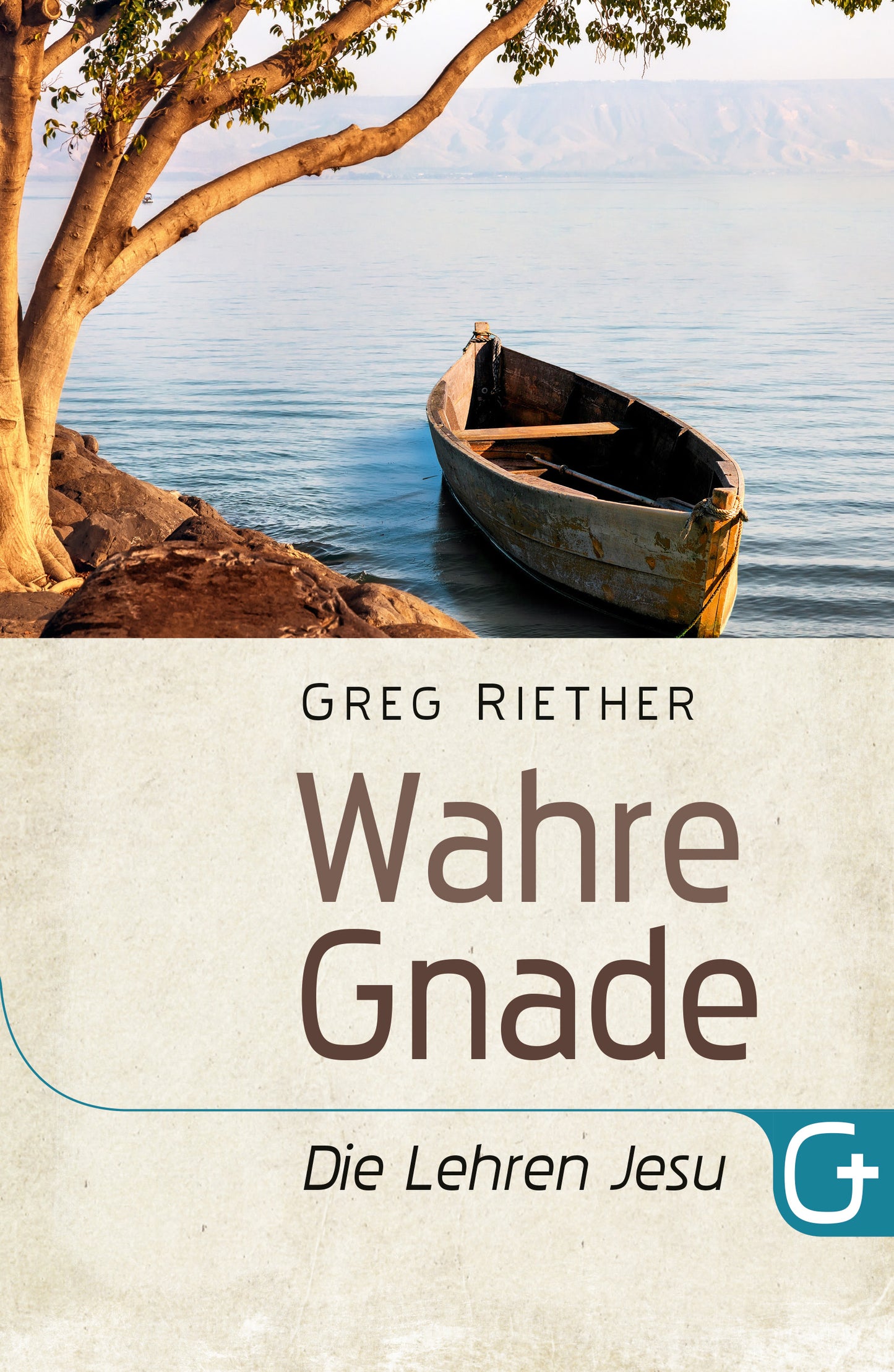 Wahre Gnade: Die Lehren Jesu