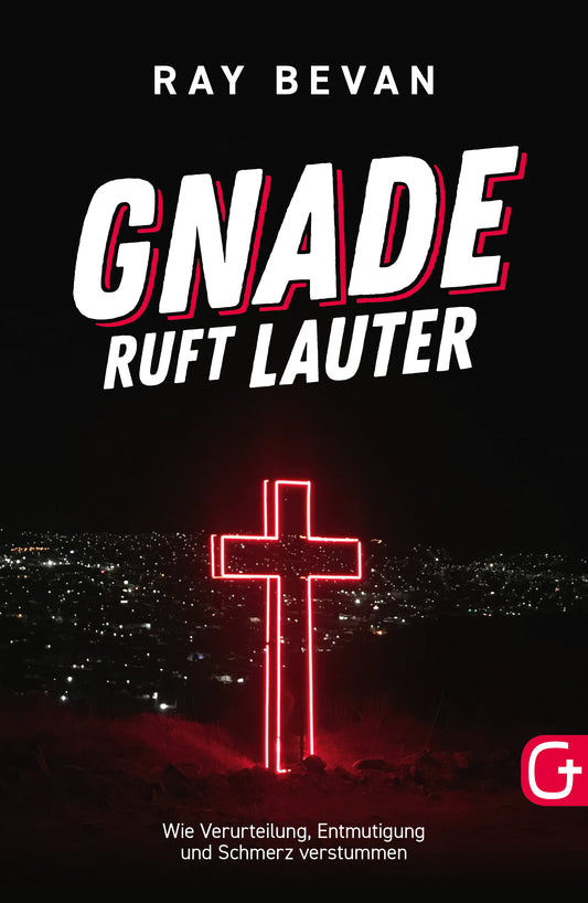 Gnade ruft lauter