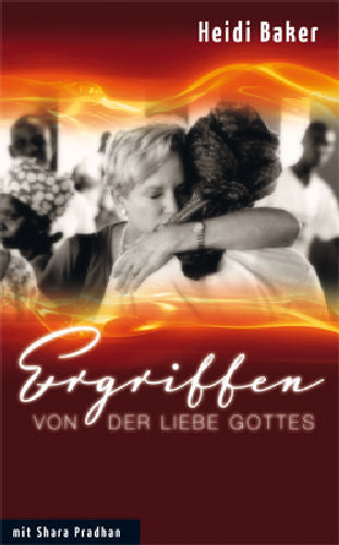 Ergriffen von der Liebe Gottes