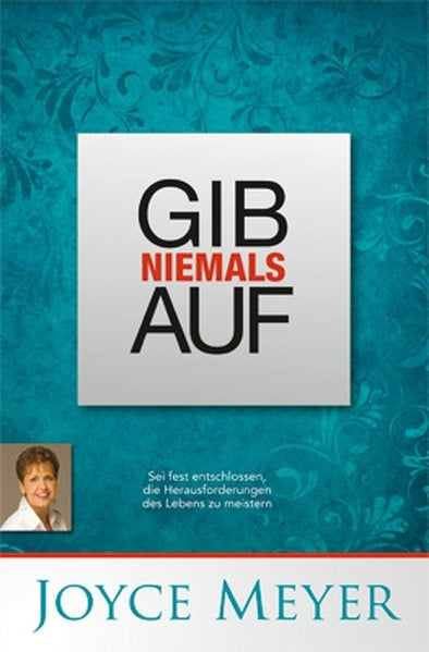 Gib niemals auf