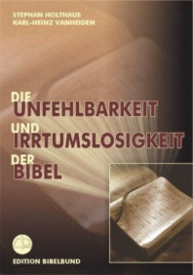 Die Unfehlbarkeit und Irrtumslosigkeit