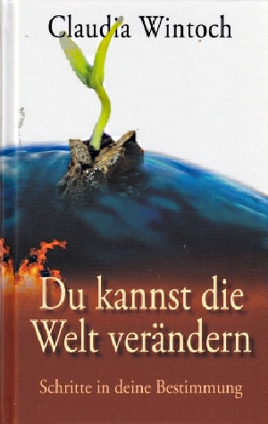 Du kannst die Welt verändern