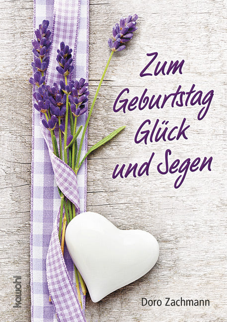 Zum Geburtstag Glück und Segen